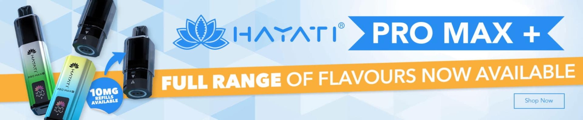 Hayati Pro Max Plus at UK Vapour Brands